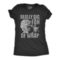 Really Big Fan Of Wrap Women's T Shirt
