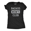 Badass Moms Club Women's T Shirt
