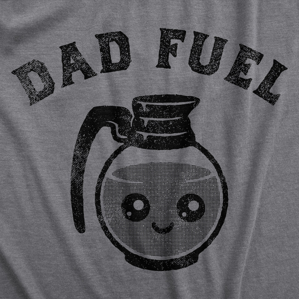 Dad Fuel Men's T Shirt
