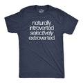 Naturally Introverted Selectively Extroverted Men's T Shirt
