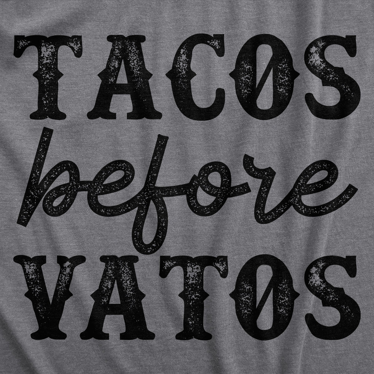 Tacos Before Vatos Women's T Shirt