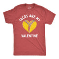 Tacos Are My Valentine Men's T Shirt