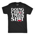 Doing Christmas Shit Men's T Shirt