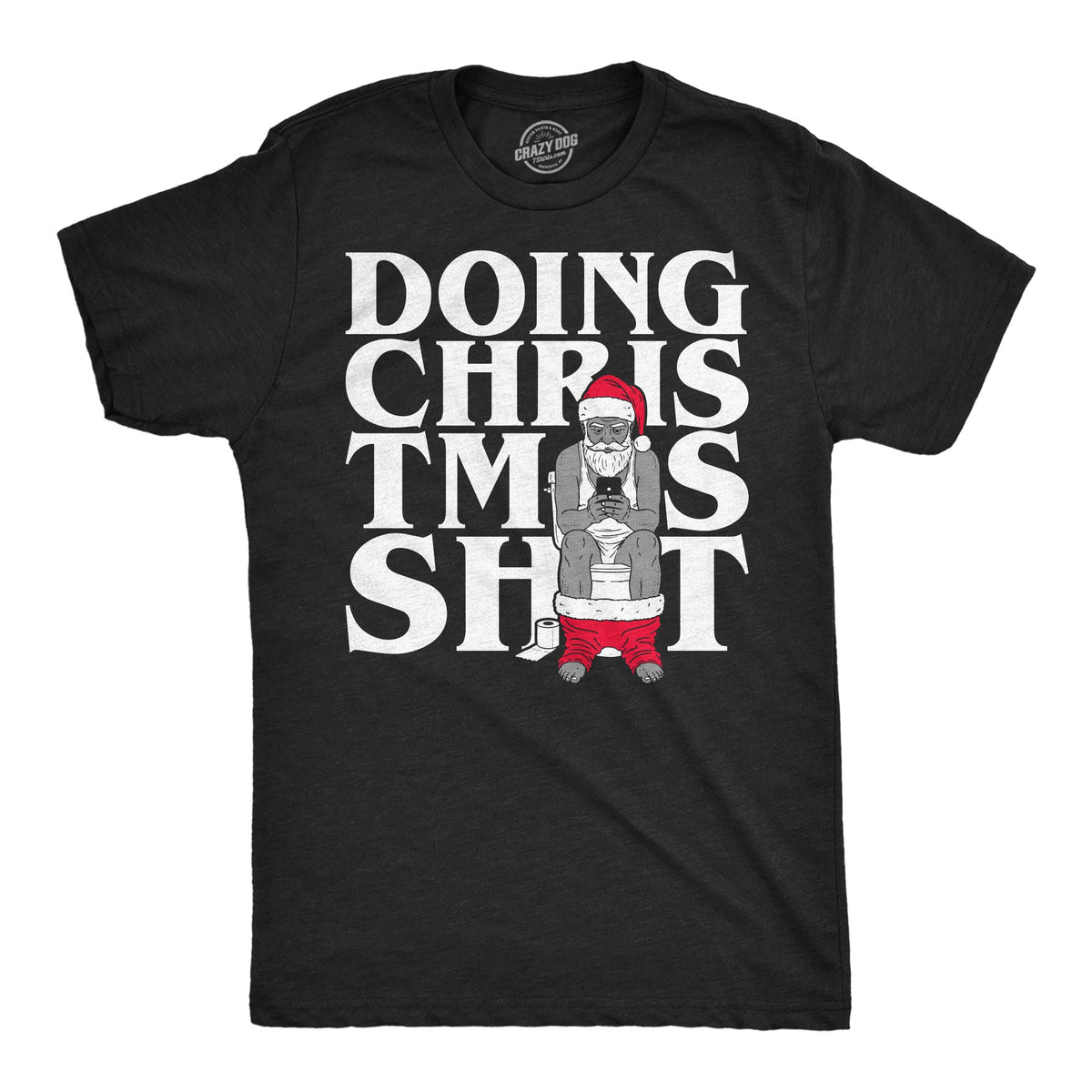 Doing Christmas Shit Men's T Shirt