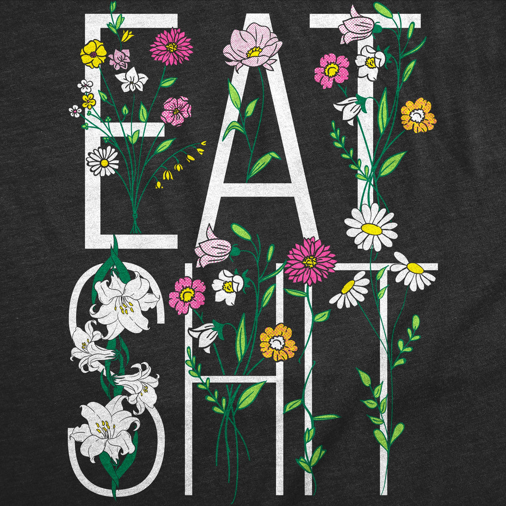 Eat Shit Flowers Men's T Shirt