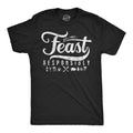 Feast Responsibly Men's T Shirt