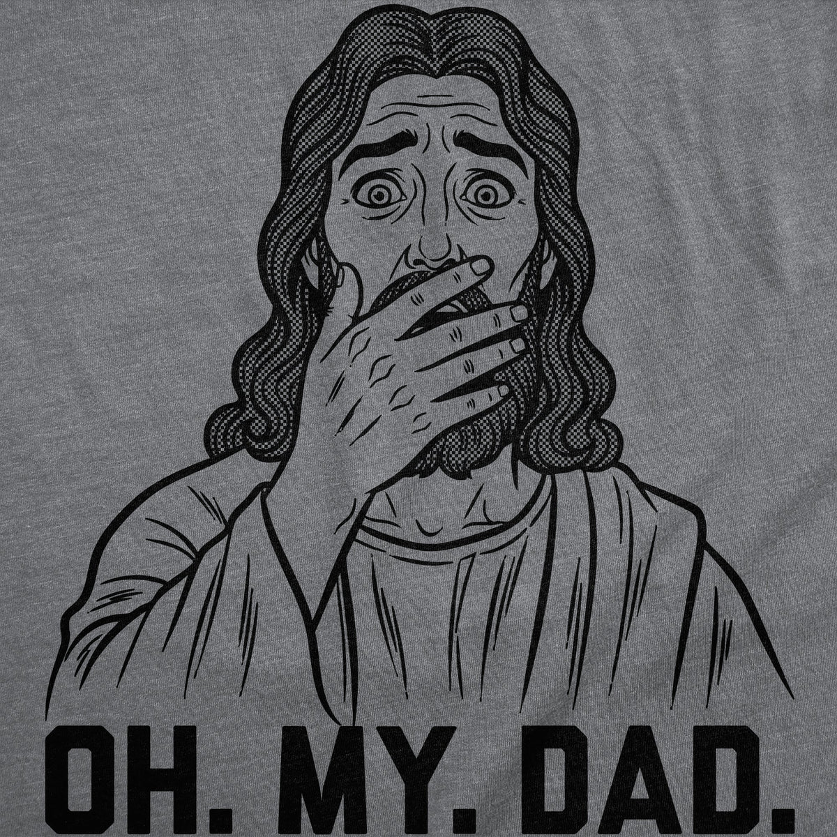 Oh My Dad Men's T Shirt