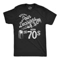 Making Pour Decisions Since The 70s Men's T Shirt