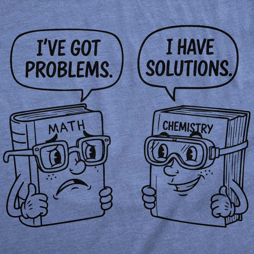 Problems And Solutions Women's T Shirt