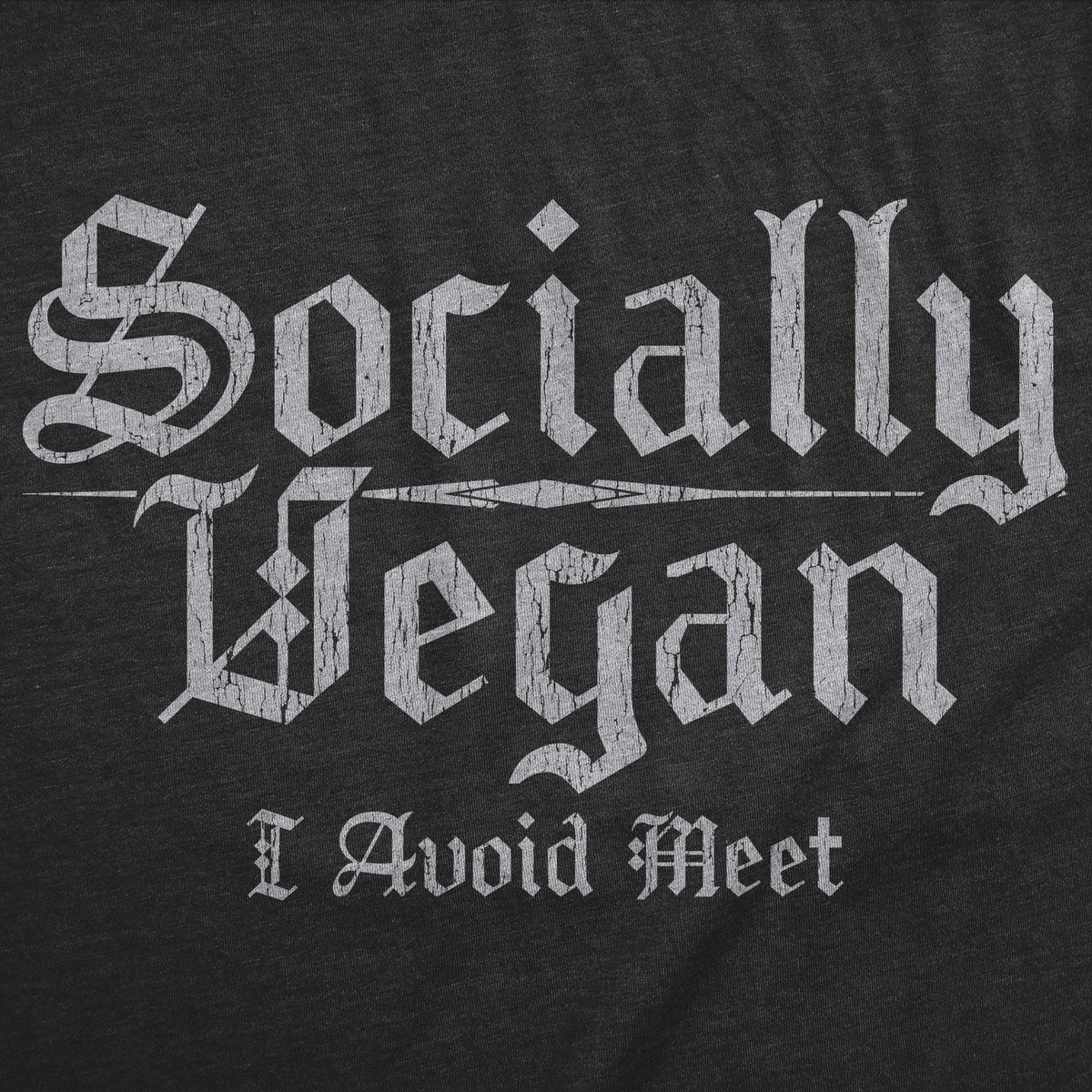 Socially Vegan I Avoid Meet Women's T Shirt