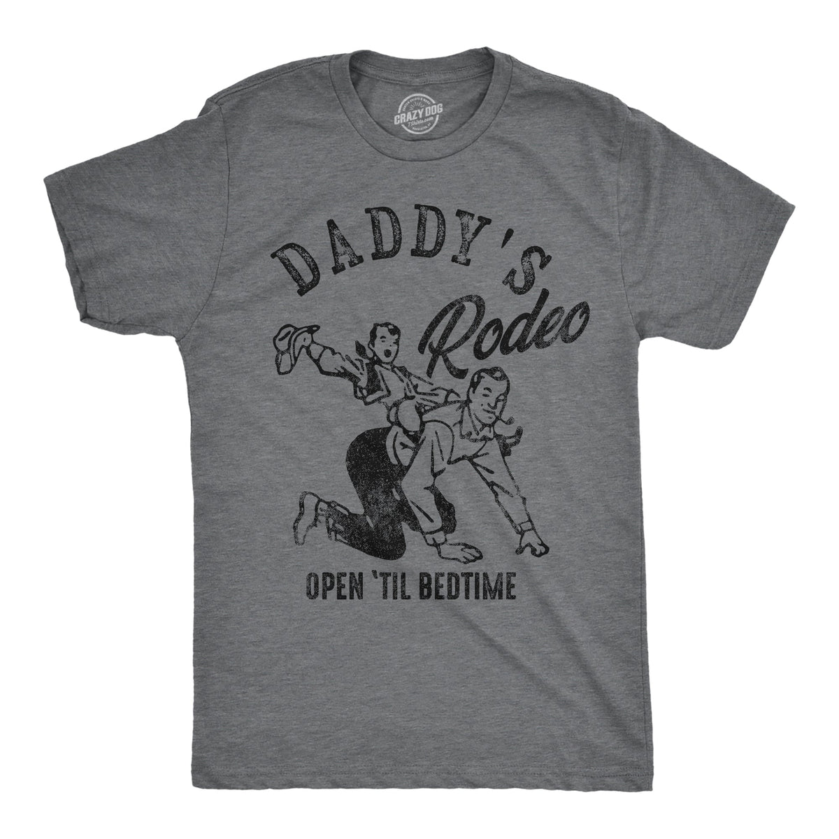Daddys Rodeo Open Til Bedtime Men's T Shirt
