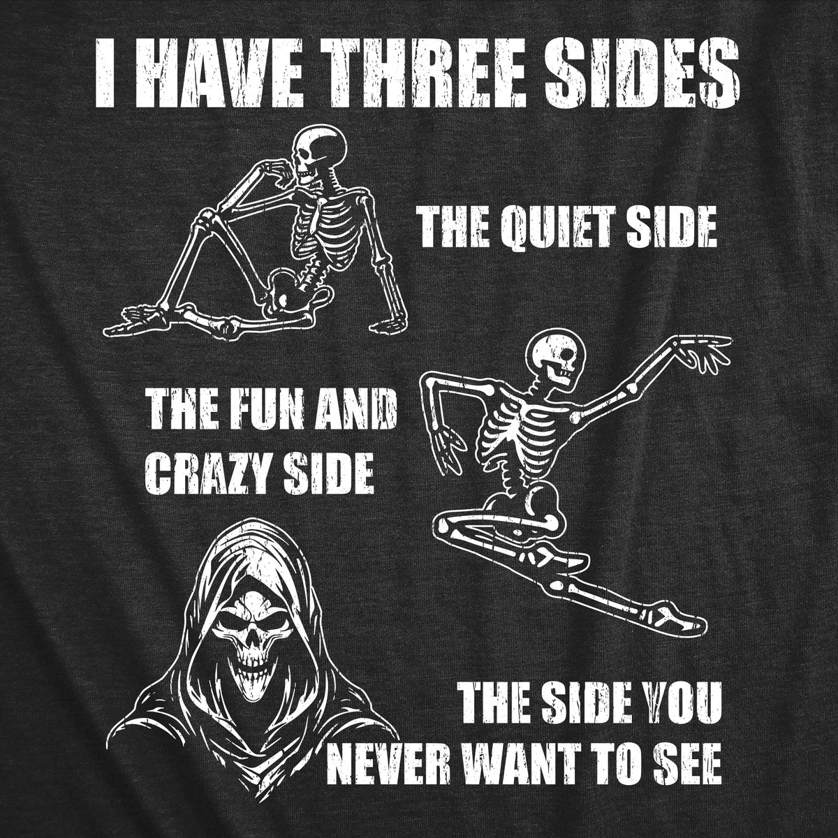 I Have Three Sides Men's T Shirt