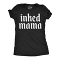 Inked Mama Women's T Shirt