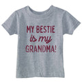My Bestie Is My Grandma Toddler T Shirt