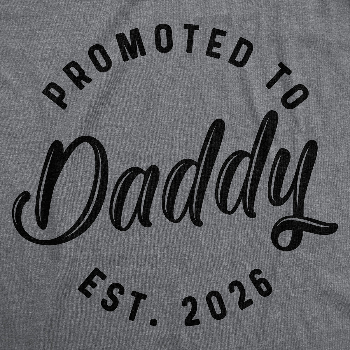 Promoted To Daddy 2026 Men's T Shirt