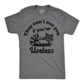 They Cant Use You If Youre Useless Men's T Shirt