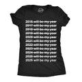 2026 Will Be My Year Women's T Shirt
