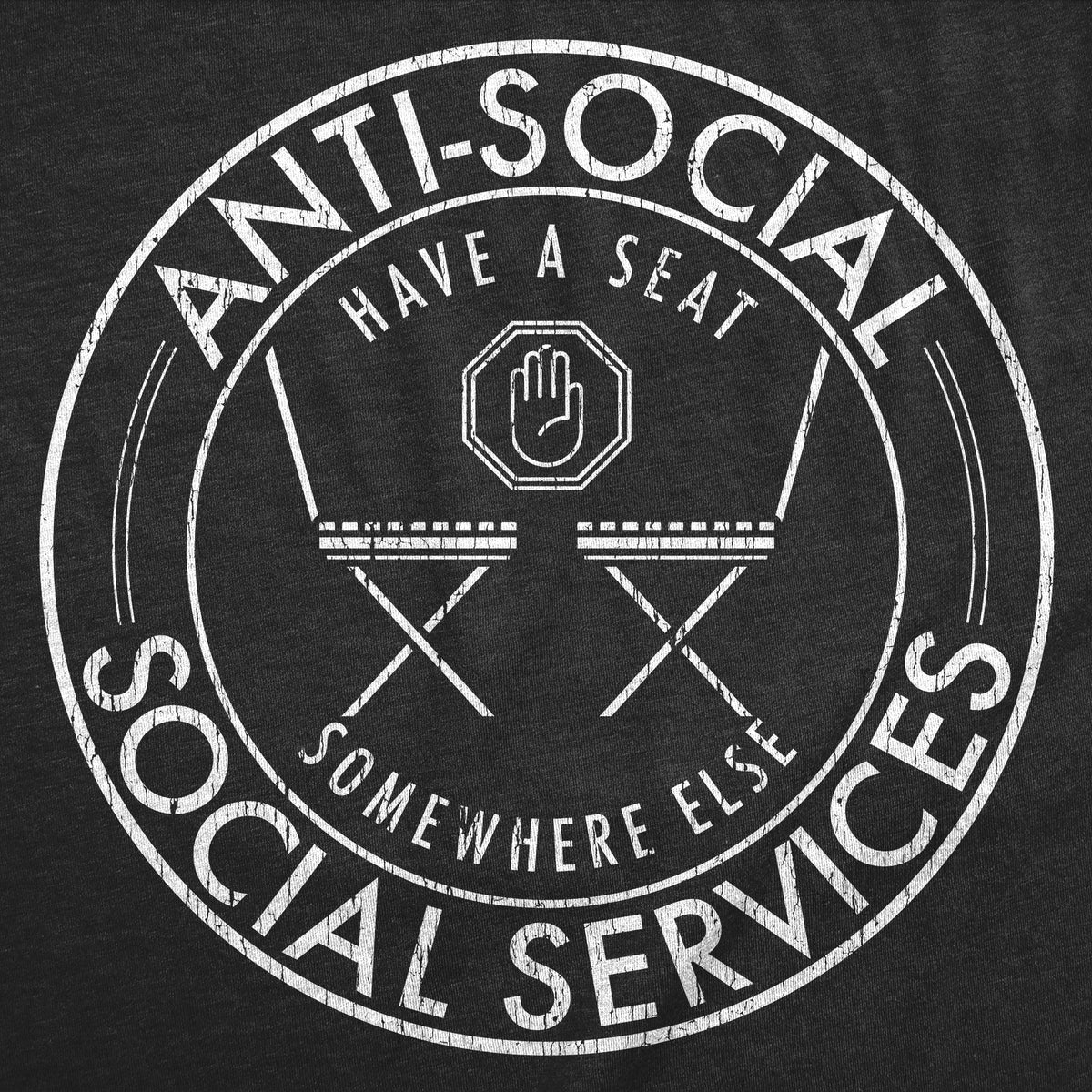 Anti Social Social Services Men's T Shirt