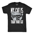 My Cat Is Fatter Than Your Cat Men's T Shirt