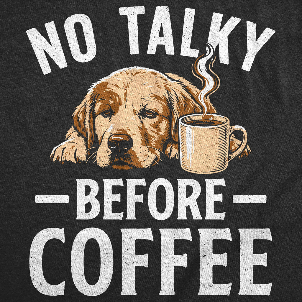 No Talky Before Coffee Women's T Shirt