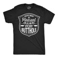 Youre As Pleasant As An Itchy Butthole Men's T Shirt