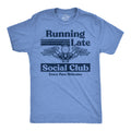 Running Late Social Club Men's T Shirt