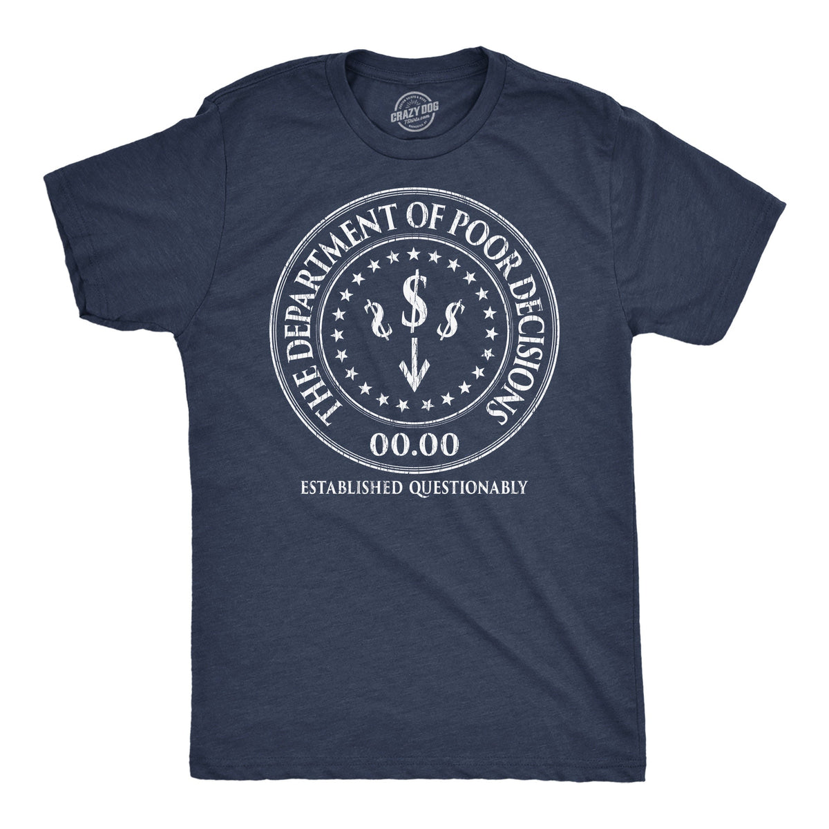 The Department Of Poor Decisions Men's T Shirt