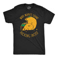 Who Wants Some Fucking Tacos Men's T Shirt