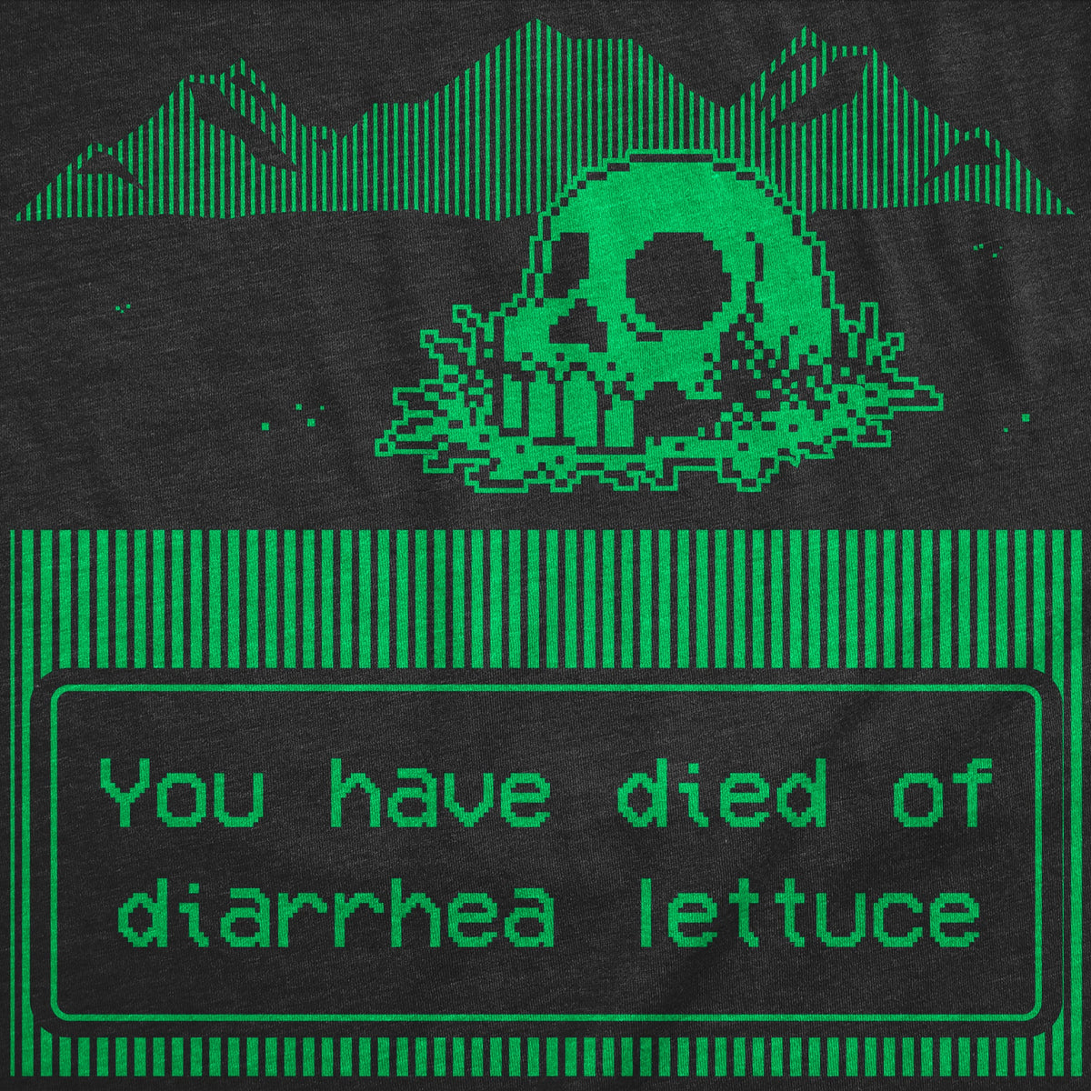 You Have Died Of Diarrhea Lettuce Men's T Shirt