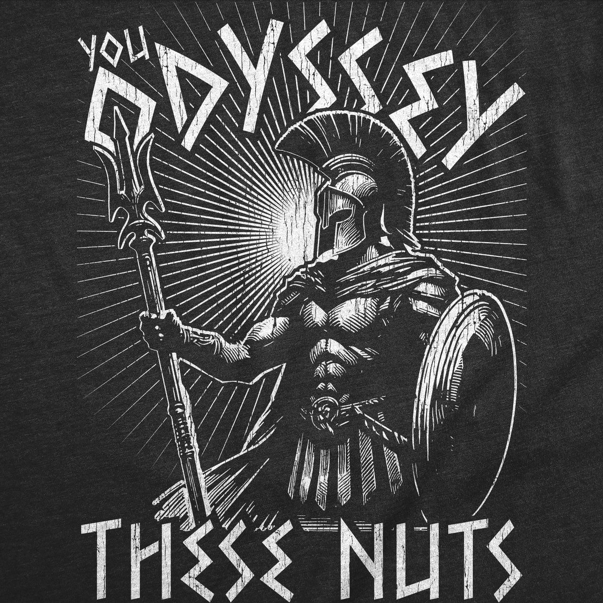 You Odyssey These Nuts Men's T Shirt