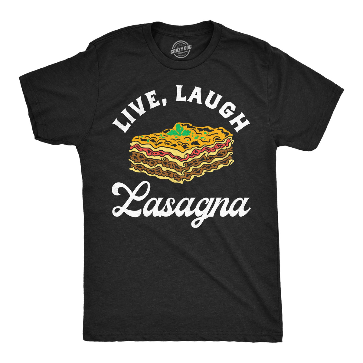 Live Laugh Lasagna Men's T Shirt