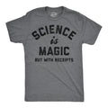 Science Is Magic But With Receipts Men's T Shirt