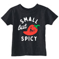 Small But Spicy Toddler T Shirt