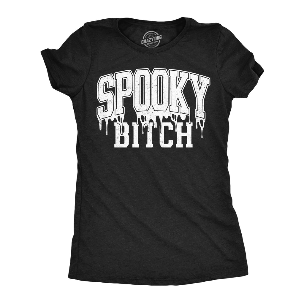 Spooky Bitch Women's T Shirt