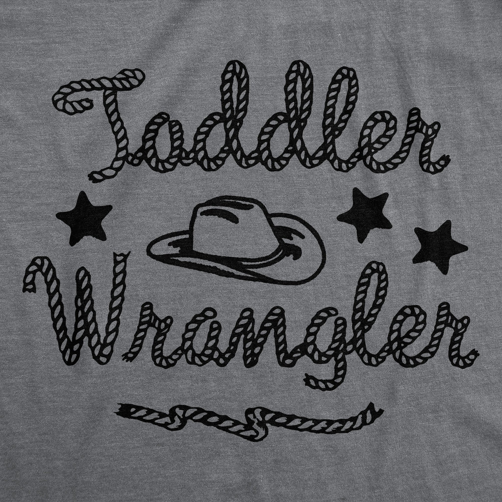 Toddler Wrangler Women's T Shirt