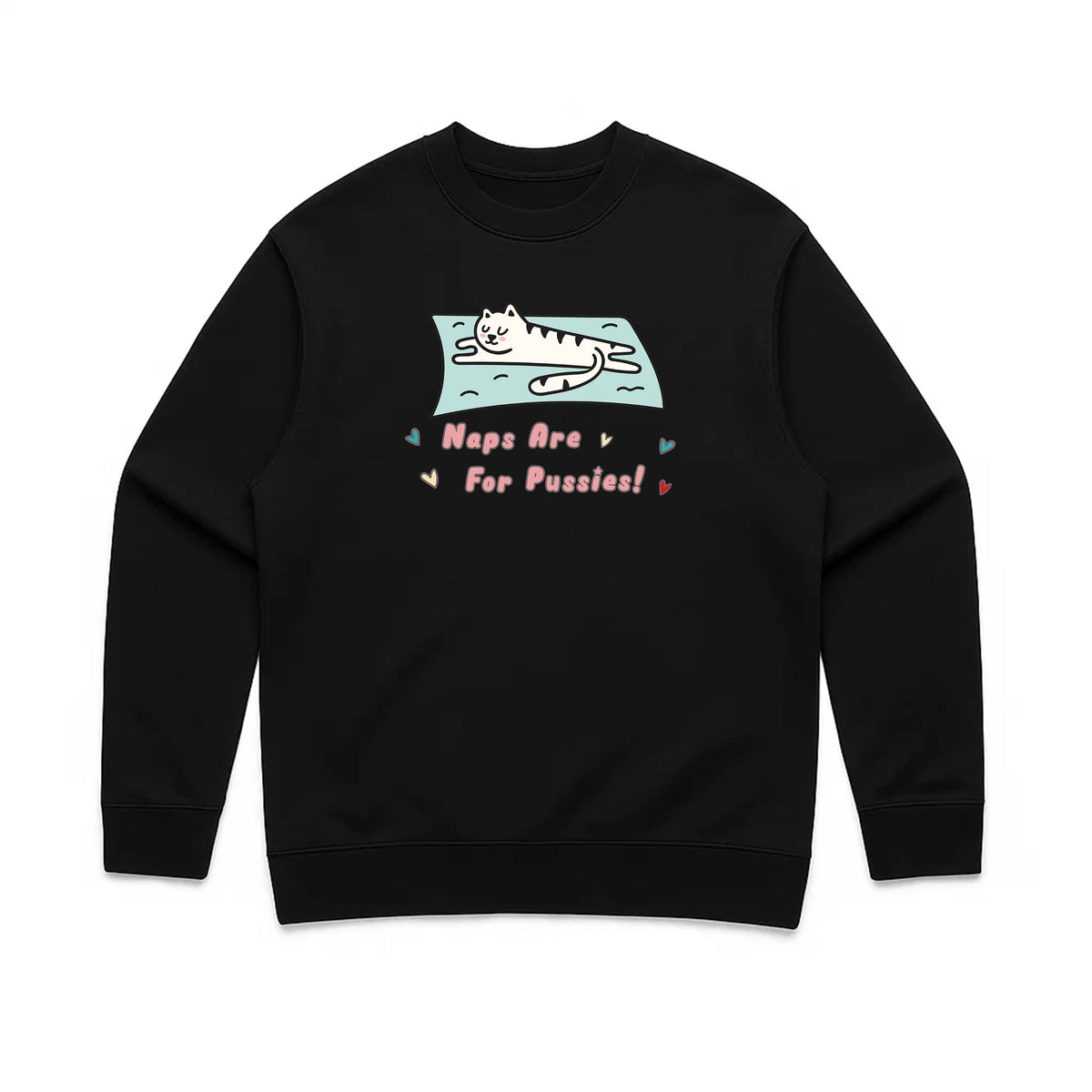Unisex | Naps Are For Pussies | Crewneck Sweatshirt