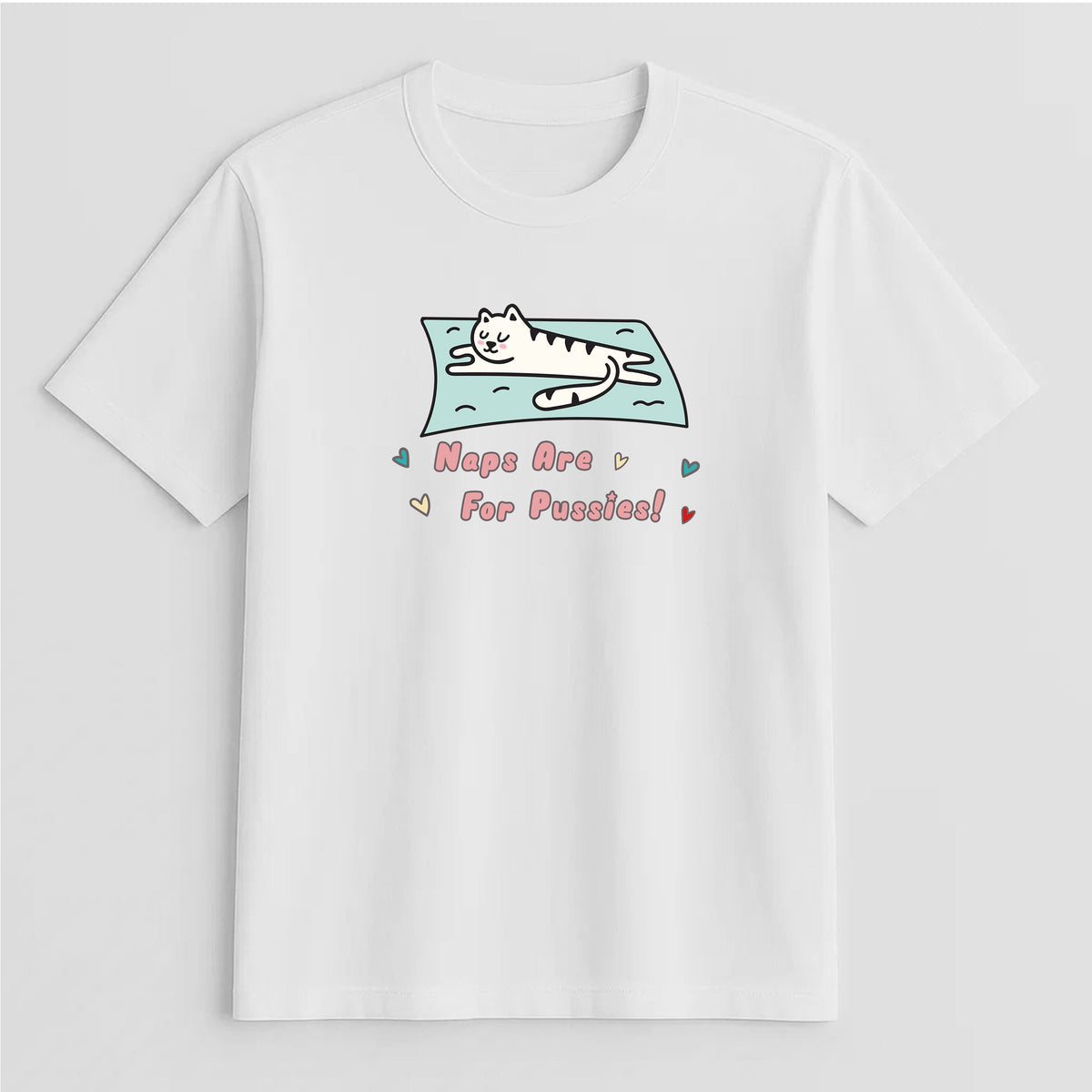 Unisex | Naps Are For Pussies | Tee