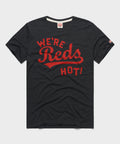 Cincinnati Reds We're Reds Hot