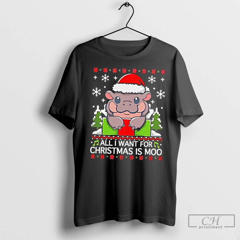Classic All I Want For Christmas Is Moo Hippo