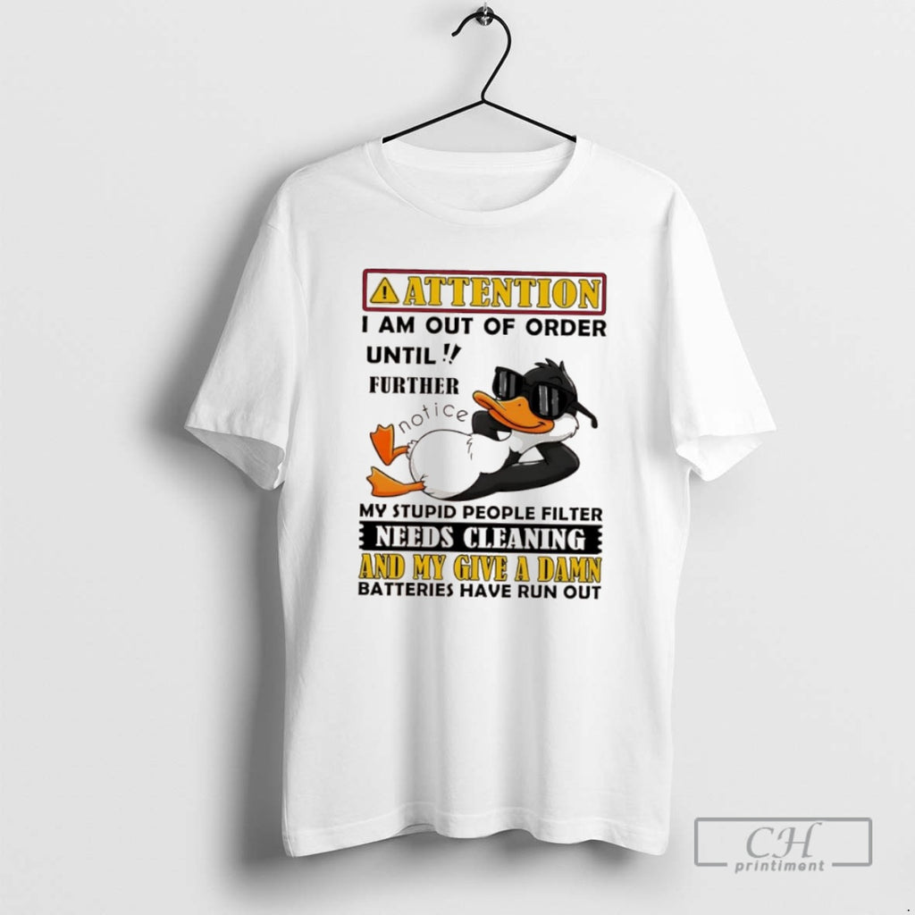 Classic Duck Attention I Am Out Of Order Until Further Notice Shirt Sweater