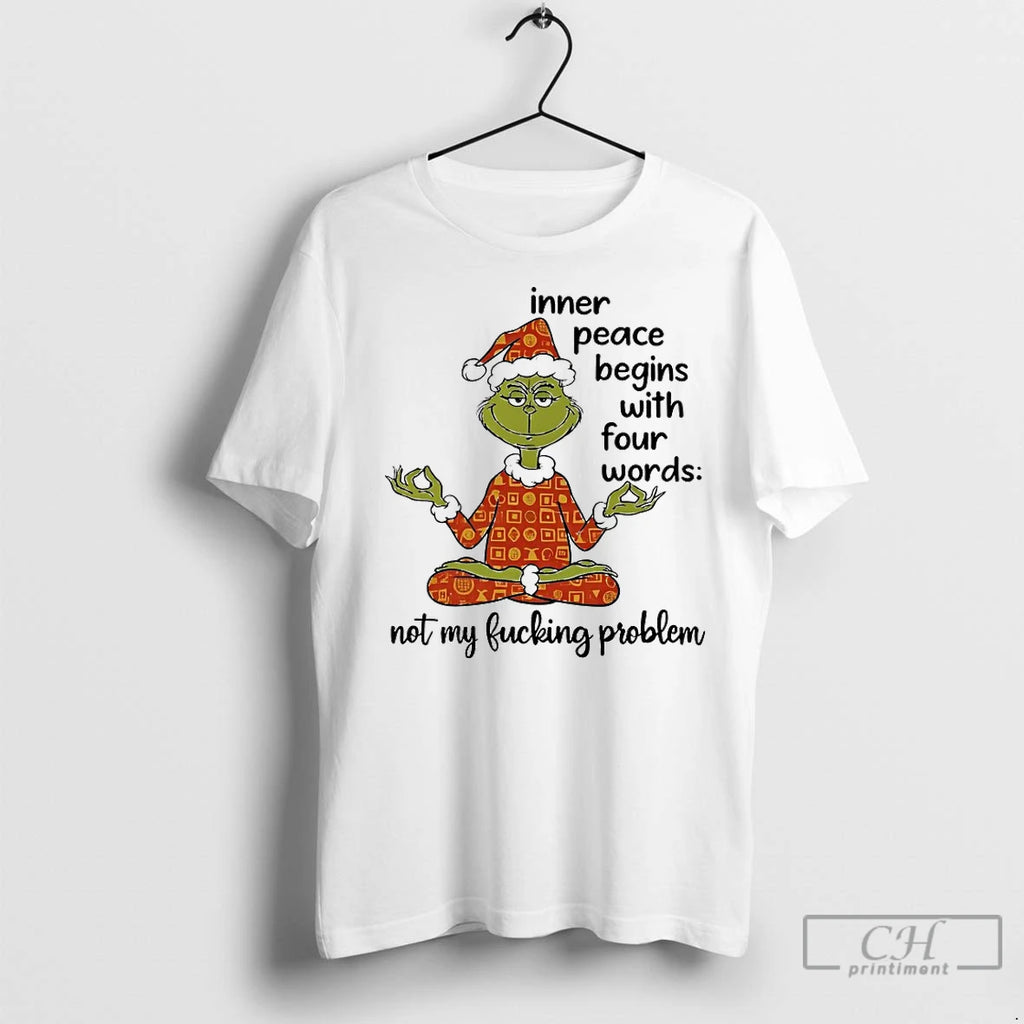Classic Grinch Inner Peace Begins With Four Words Christmas