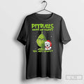 Classic Grinch Pitbulls Make Me Happy You Not So Much Christmas