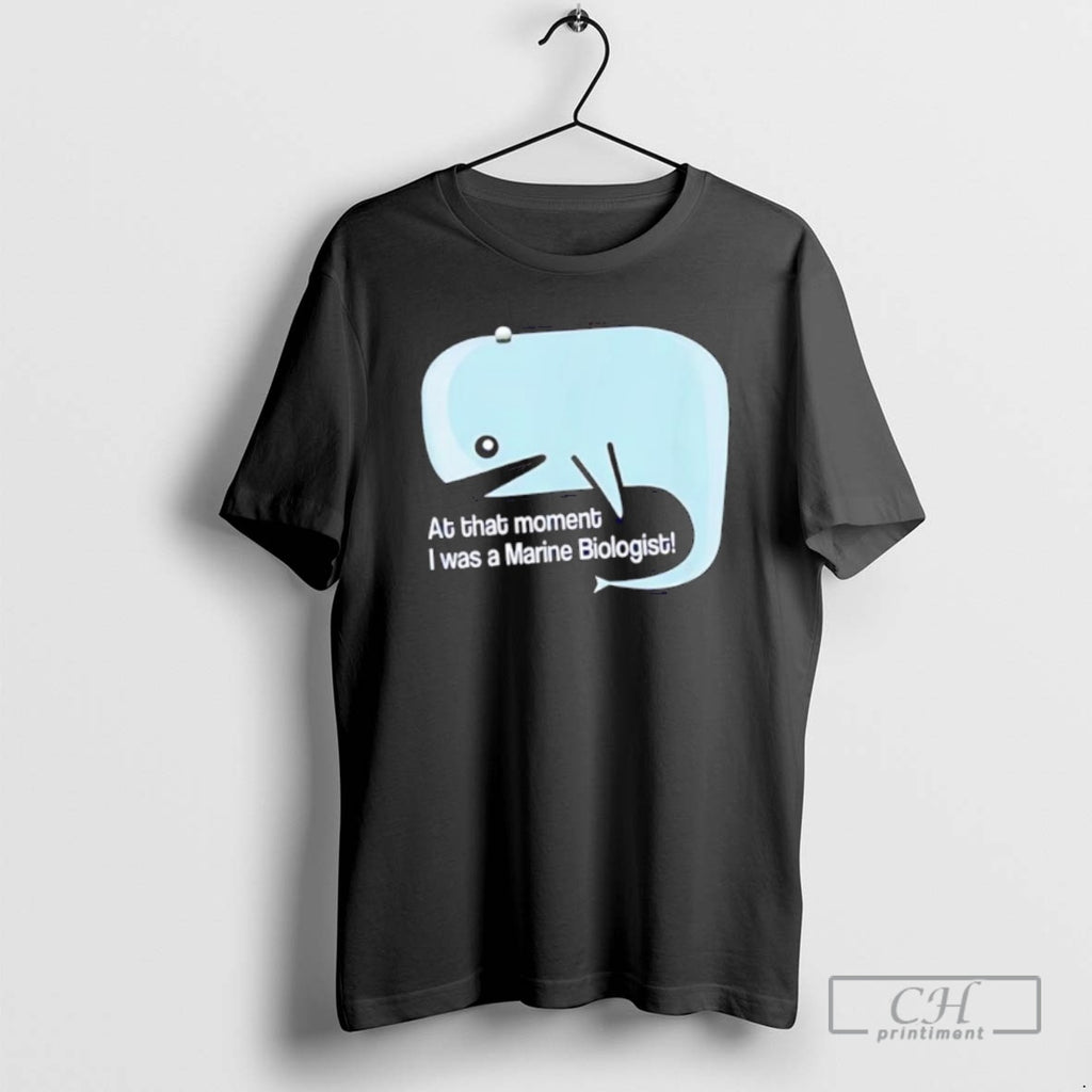 Classic Whale At That Moment I Was A Marine Biologist Shirt Sweater