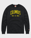 Columbus 'Til I Die Crewneck