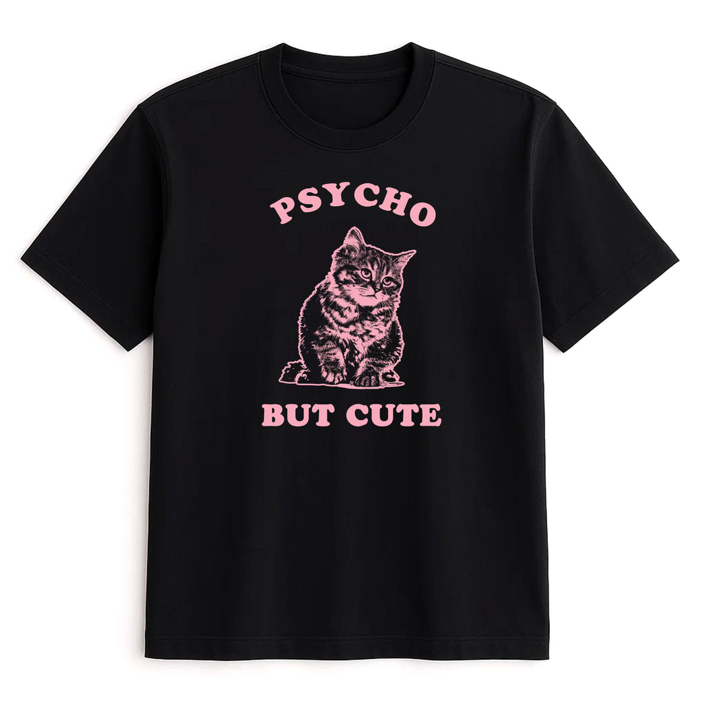 Unisex | Cute But Psycho | Tee