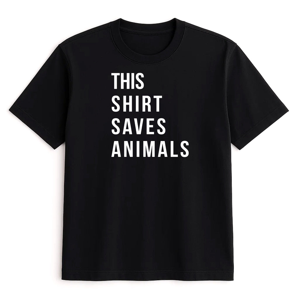 Unisex | This Shirt Saves Animals | Tee