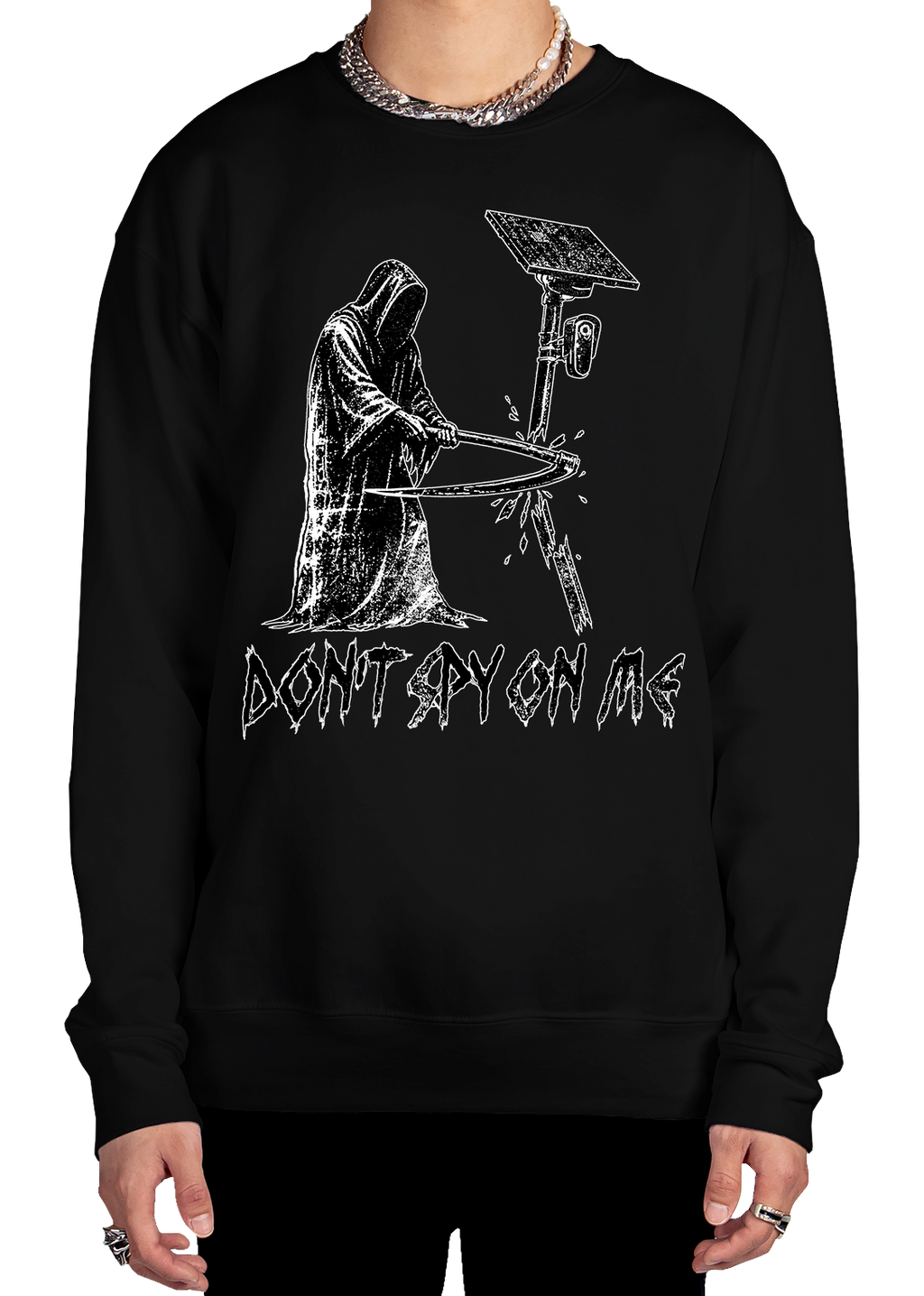 Don't Spy On Me Sweatshirt
