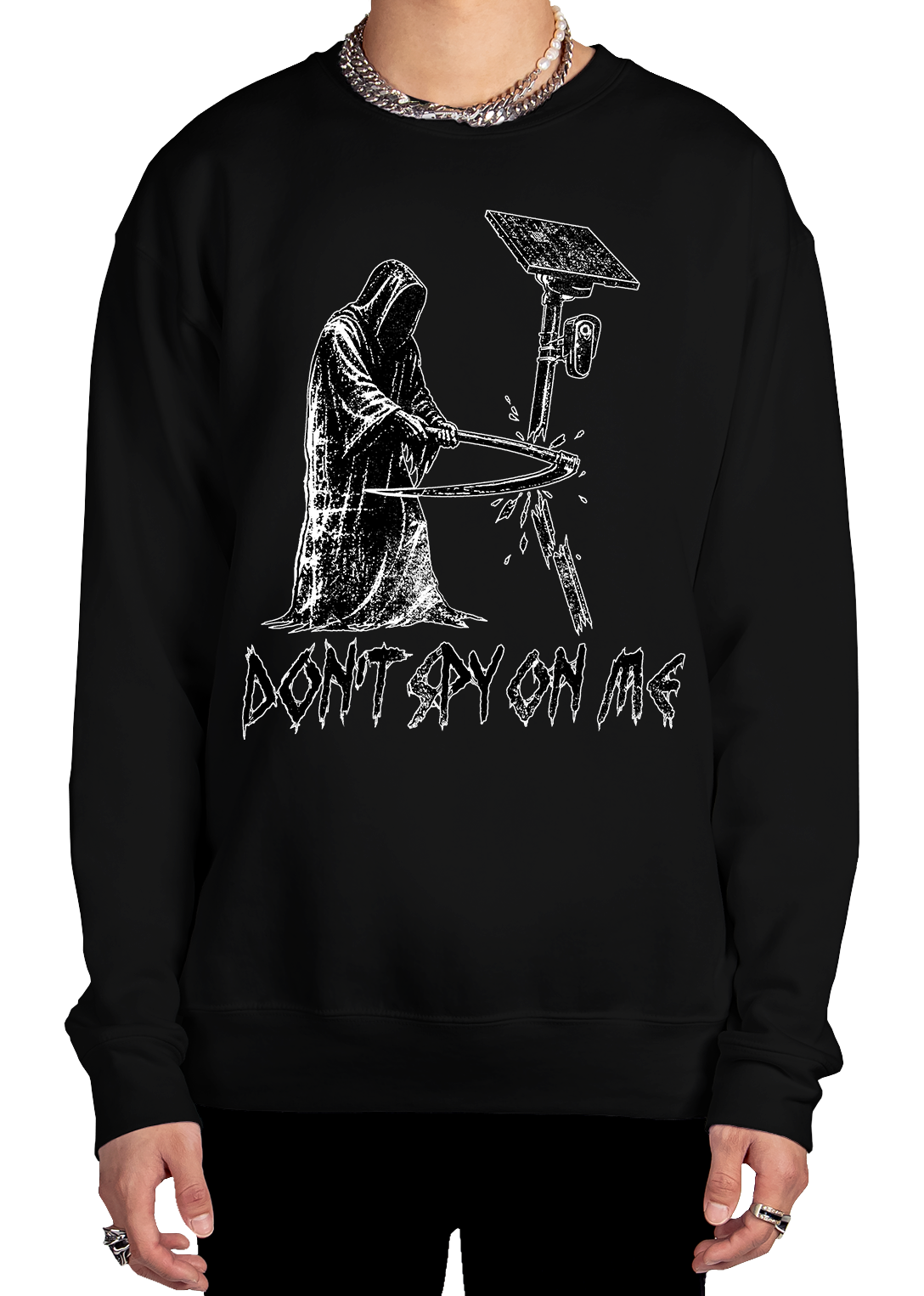 Don't Spy On Me Sweatshirt