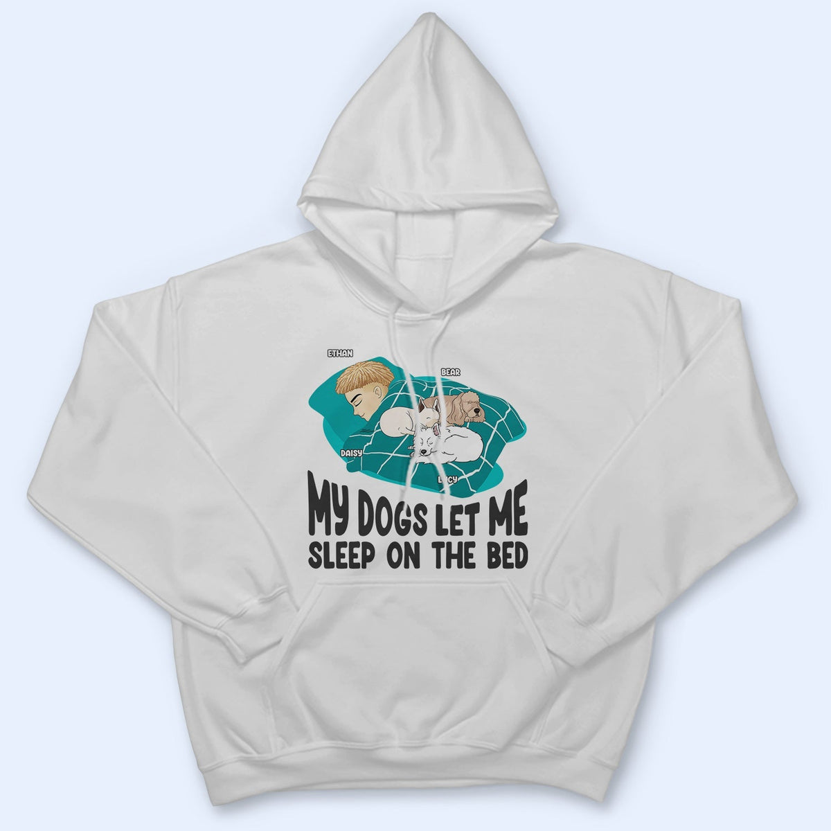 Let Me Sleep On The Bed - Gift For Dog Lovers - Personalized Custom T Shirt