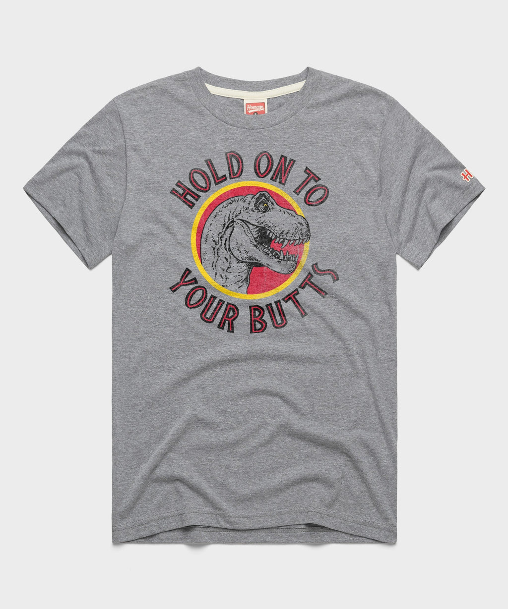 Hold On To Your Butts